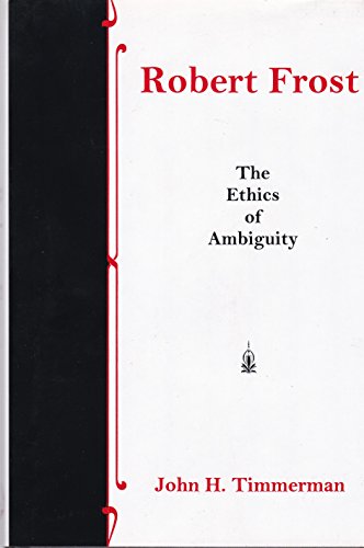 9780838755327: Robert Frost: The Ethics of Ambiguity