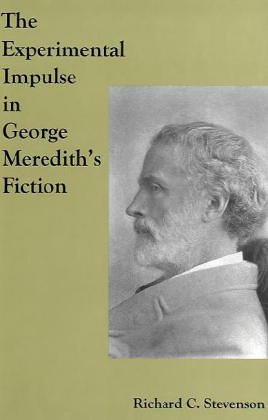 Beispielbild fr The Experimental Impulse in George Meredith's Fiction zum Verkauf von Better World Books