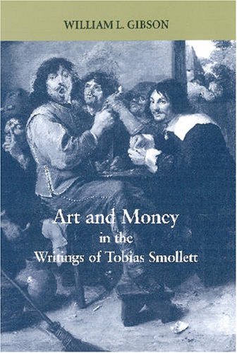 Beispielbild fr Art and Money in the Writings of Tobias Smollett zum Verkauf von medimops