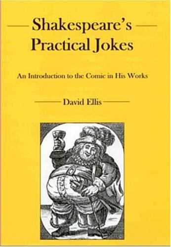 9780838756805: Shakespeare's Practical Jokes: An Introduction to the Comic in His Work
