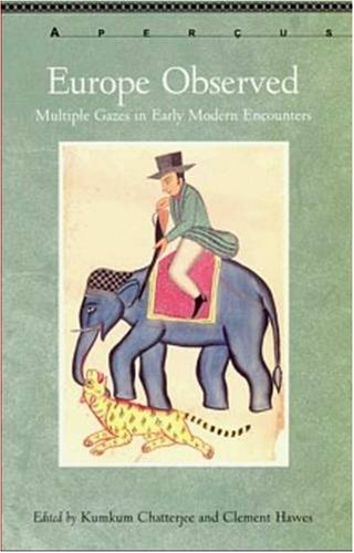 Stock image for Europe Observed: Multiple Gazes in Early Modern Encounters (Apercus: Histories, Text,s Cultures) for sale by Books Unplugged