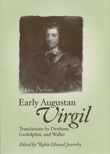 Stock image for Early Augustan Virgil: Translations by Denham, Godolphin, and Waller for sale by Stephen White Books