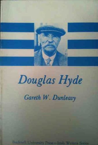 9780838779750: Douglas Hyde (The Irish writers series)