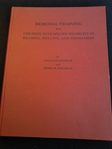 9780838802014: Remedial Training for Children with Specific Disability in Reading, Spelling, and Penmanship