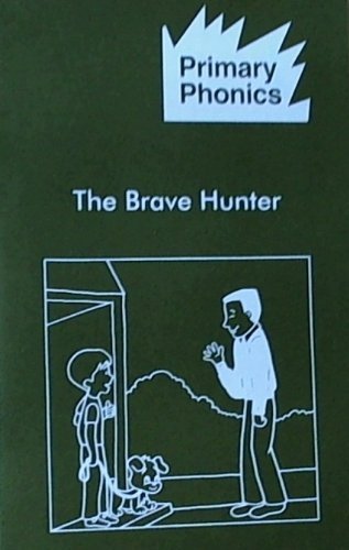 Imagen de archivo de The Brave Hunter (Primary Phonics, Set 4, Book 8) a la venta por Better World Books