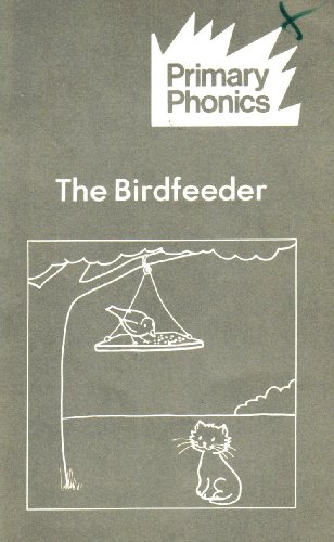 Stock image for THE BIRDFEEDER (PRIMARY PHONICS SET 4 BOOK 9) for sale by Once Upon A Time Books