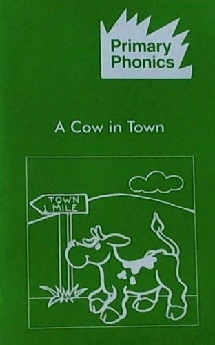 Stock image for Primary Phonics 5: Cow in Town for sale by Idaho Youth Ranch Books
