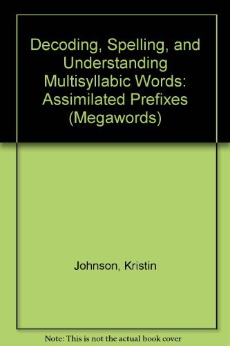 Stock image for Megawords 8: Decoding, Spelling, and Understanding Multisyllabic Words: 8 Assimilated Prefixes for sale by Your Online Bookstore