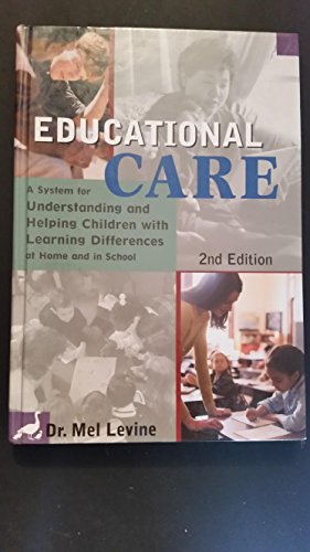 Beispielbild fr Educational Care: A System for Understanding and Helping Children With Learning Problems at Home and in School zum Verkauf von SecondSale