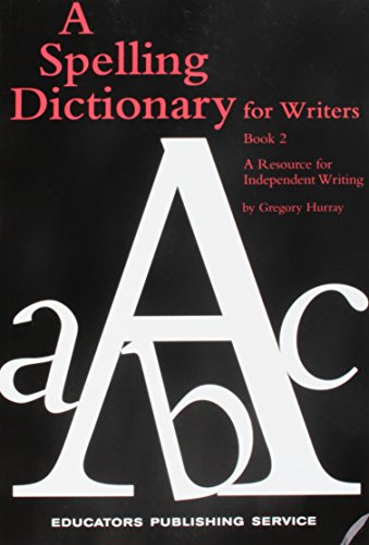 Stock image for A Spelling Dictionary for Writers: Book 2 : A Resource for Independent Writing for sale by Books of the Smoky Mountains