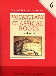 Stock image for Vocabulary from Classical Roots Grade 6, Teacher's Guide and Answer Key for sale by Decluttr