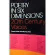 Imagen de archivo de Poetry in Six Dimensions: 20th Century Voices a la venta por Books From California