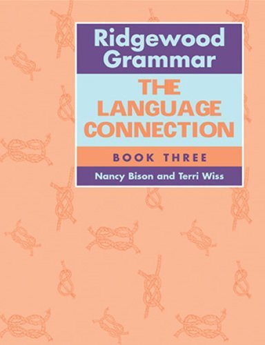 Stock image for Ridgewood Grammar: The Language Connection Book 3 for sale by SecondSale