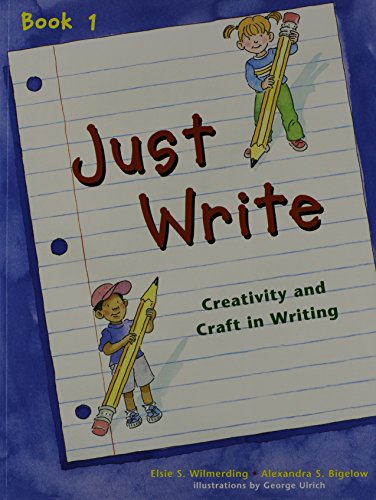 Beispielbild fr Just Write Book 1: Creativity and Craft in Writing zum Verkauf von SecondSale