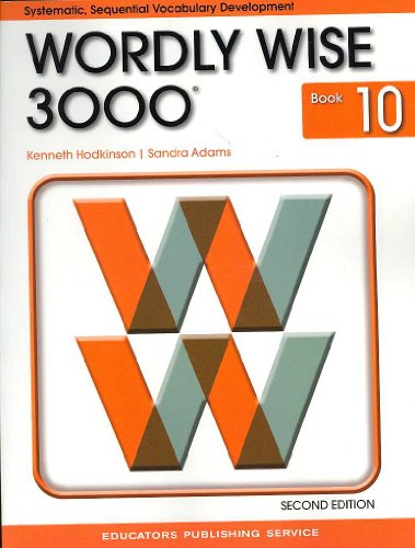 Imagen de archivo de Wordly Wise 3000: Systematic, Sequential Vocabulary Development, Grade 10- Student Book, 2nd Edition a la venta por Half Price Books Inc.