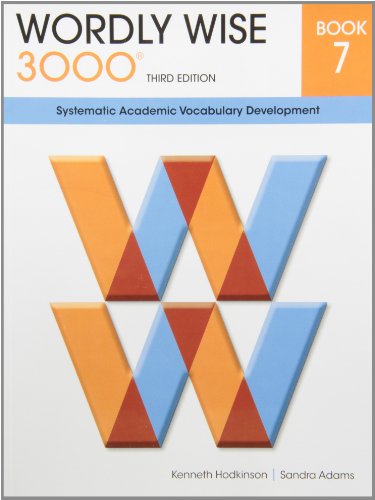 Wordly Wise 3000 Book 7: Systematic Academic Vocalulary Development (9780838876077) by Hodkinson, Kenneth; Adams, Sandra