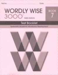 Imagen de archivo de Wordly Wise 3000 Test Book 7: Systematic Academic Vocabulary Development a la venta por BooksRun