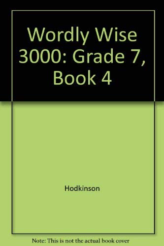 Wordly Wise 3000: Grade 7, Book 4 (9780838883341) by Hodkinson