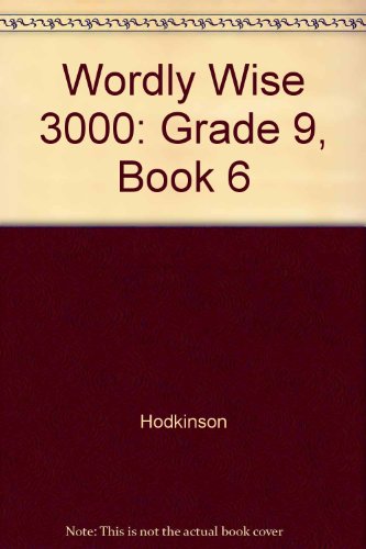 Wordly Wise 3000: Test Booklet, Book 6, Grade 9 (9780838883365) by Hodkinson