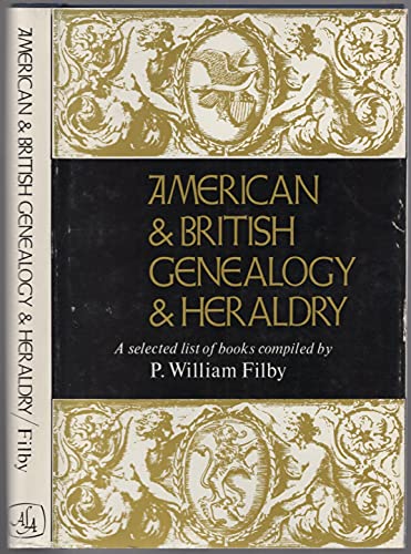 9780838900796: American & British Genealogy & Heraldry; a Selected List of Books. Compiled by P. William Filby