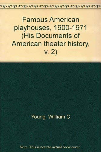 Beispielbild fr Famous American Playhouses, 1900-1971 zum Verkauf von Better World Books