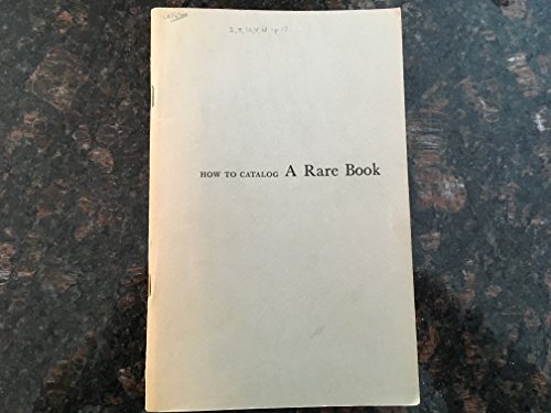 9780838901410: How to Catalogue a Rare Book