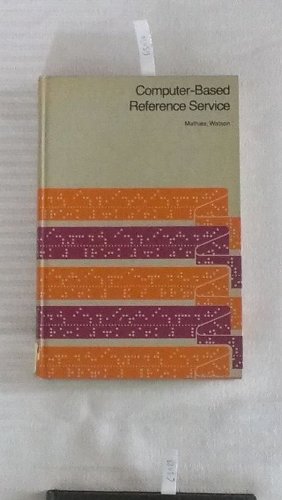 9780838901564: Computer Based Reference Services