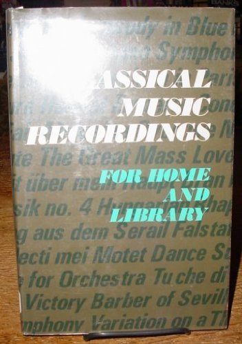 Imagen de archivo de Classical Music Recordings for Home and Library a la venta por Better World Books