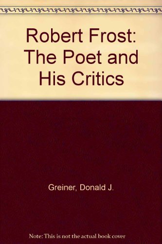 Beispielbild fr Robert Frost : The Poet and His Critics zum Verkauf von Better World Books