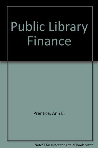 Public Library Finance (9780838902400) by Prentice, Ann E.