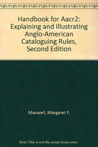 Stock image for Handbook for AACR2: Explaining and Illustrating Anglo-American Cataloguing Rules, Second Edition for sale by Eryops Books