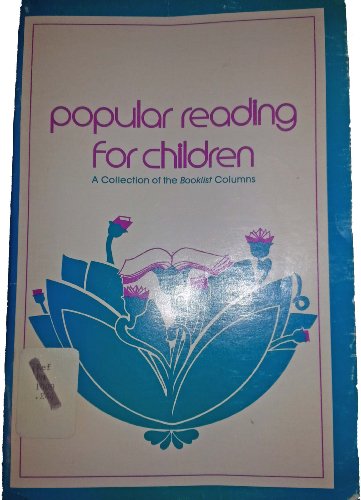 Popular Reading for Children: A Collection of the Booklist Columns (9780838903223) by Elleman, Barbara