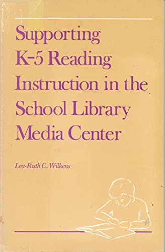 Imagen de archivo de Supporting K-5 Reading Instruction in the School Library Media Center a la venta por Better World Books: West