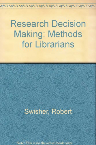 Stock image for Research for Decision Making: Methods for Librarians for sale by Gardner's Used Books, Inc.