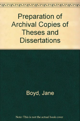 Stock image for Preparation Of Archival Copies Of Theses and Dissertations for sale by gearbooks