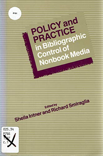 Policy and Practice in Bibliographic Control of Nonbook Media (9780838904688) by Intner, Sheila S.