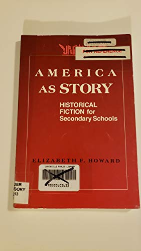 Stock image for America As Story: Historical Fiction for Secondary Schools for sale by Library House Internet Sales