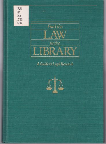 Beispielbild fr Find the Law in the Library : A Guide to Legal Research zum Verkauf von Better World Books