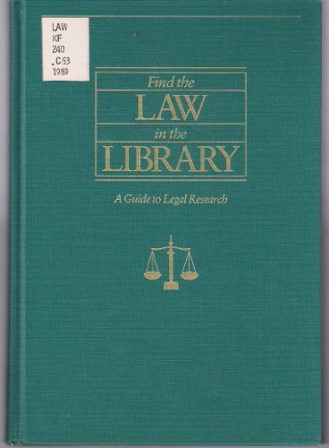 9780838905029: Find the Law in the Library: A Guide to Legal Research