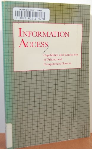 Beispielbild fr Information Access : Capabilities and Limitations of Printed and Computerized Sources zum Verkauf von Better World Books: West