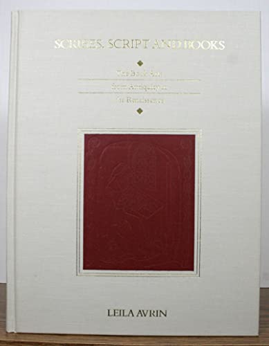 Beispielbild fr Scribes, Script, and Books: The Book Arts from Antiquity to the Renaissance zum Verkauf von Solr Books