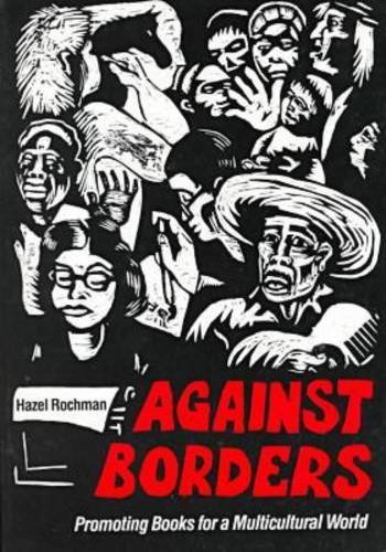 Stock image for Against Borders: Promoting Books for a Multicultural World for sale by Front Cover Books