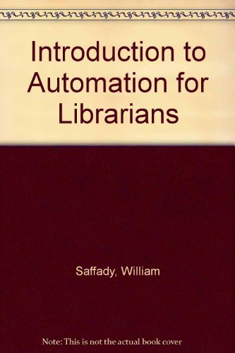 Stock image for Introduction to Automation for Librarians for sale by Better World Books