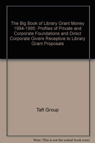 9780838906361: The Big Book of Library Grant Money: Profiles of Private and Corporate Foundations and Direct Corporate Givers Receptive to Library Grant Proposals