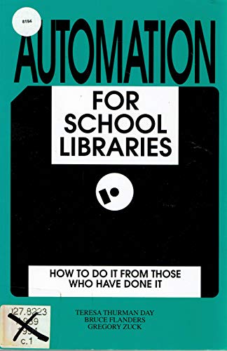 Stock image for Automation for School Libraries: How to Do It from Those Who Have Done It for sale by Phatpocket Limited
