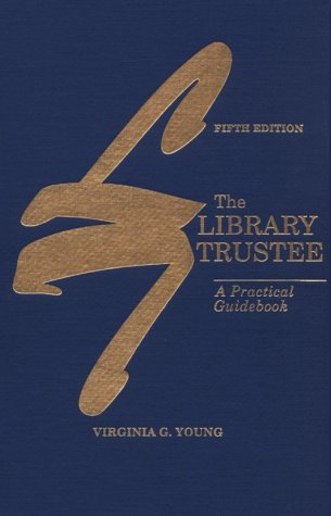 Immagine dell'editore per The Library Trustee : A Practical Guidebook venduto da Better World Books