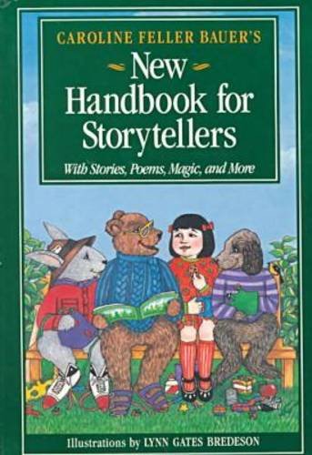 Imagen de archivo de Caroline Feller Bauer's New Handbook for Storyteller's a la venta por Wonder Book