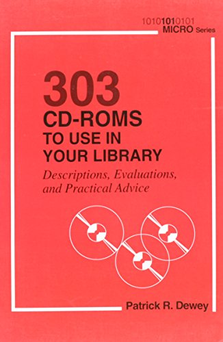 Stock image for 303 CD-ROMs to Use in Your Library: Descriptions, Evaluations, and Practical Advice (101 Micro Series) for sale by NEPO UG