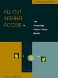 Stock image for All-Out Internet Access: The Cambridge Public Library Model (Technology Trailblazers) for sale by More Than Words