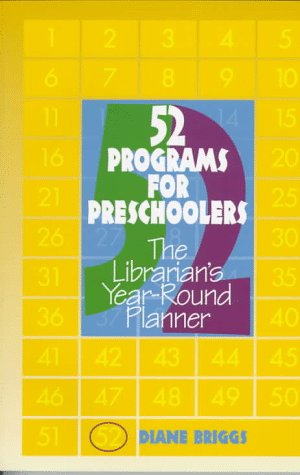 Beispielbild fr 52 Programs for Preschoolers: The Librarian's Year-Round Planner zum Verkauf von Wonder Book